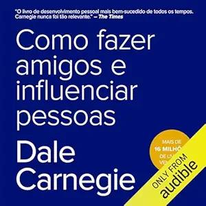 Como fazer amigos e influenciar pessoas