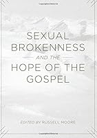 Sexual Brokenness and the Hope of the Gospel 0990906167 Book Cover