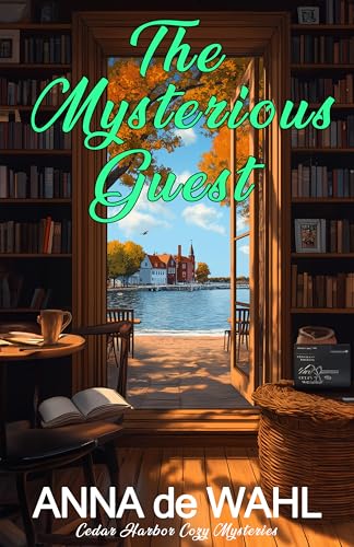The Mysterious Guest (Cedar Harbor Cozy Mysteries Book 2)