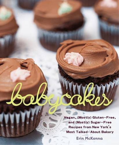 Babycakes: Written by Erin McKenna, 2010 Edition, Publisher: Absolute Press [Hardcover]