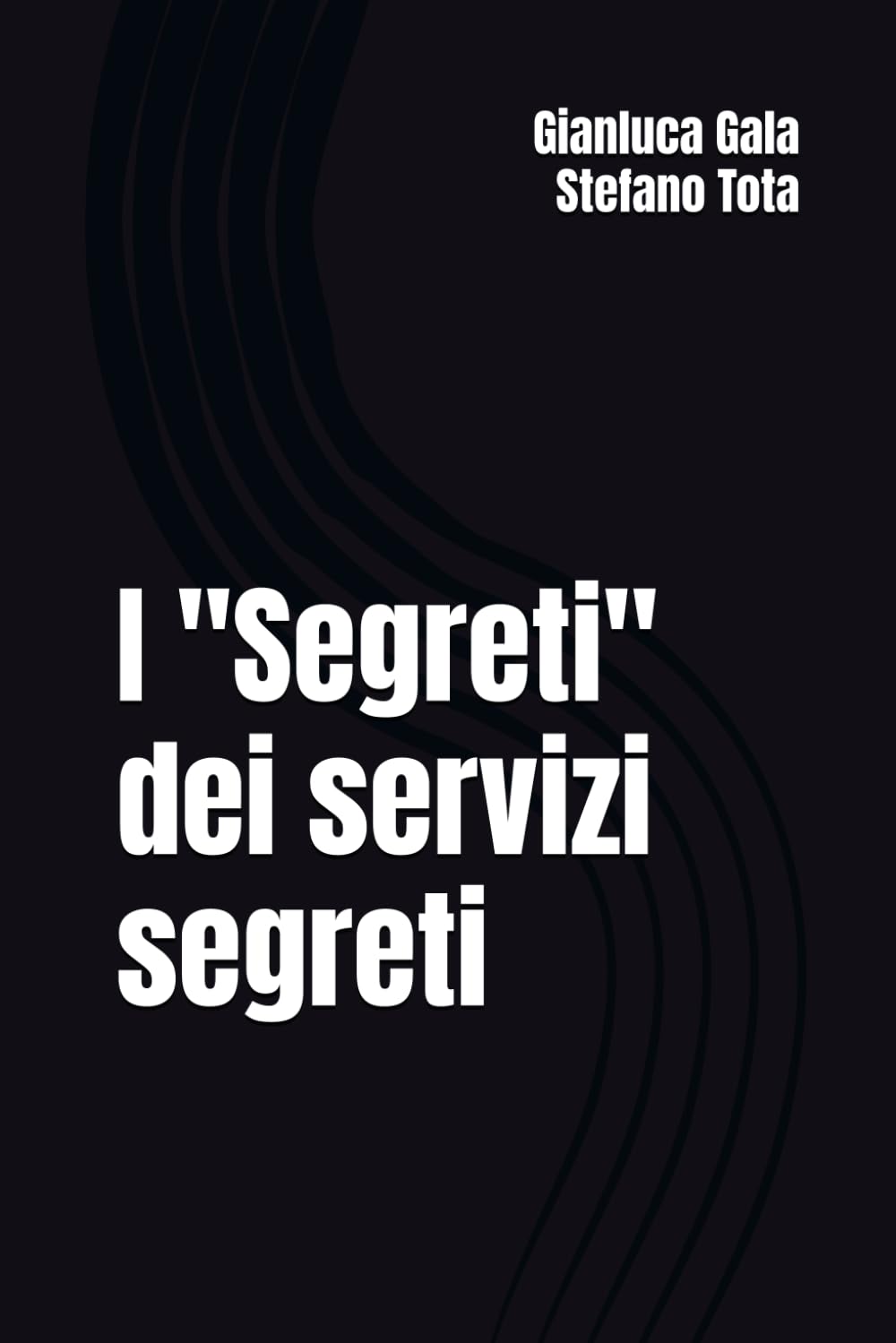 I "Segreti" dei servizi segreti