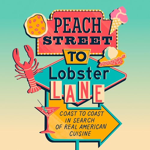 Peach Street to Lobster Lane by Felicity Cloake episode artwork