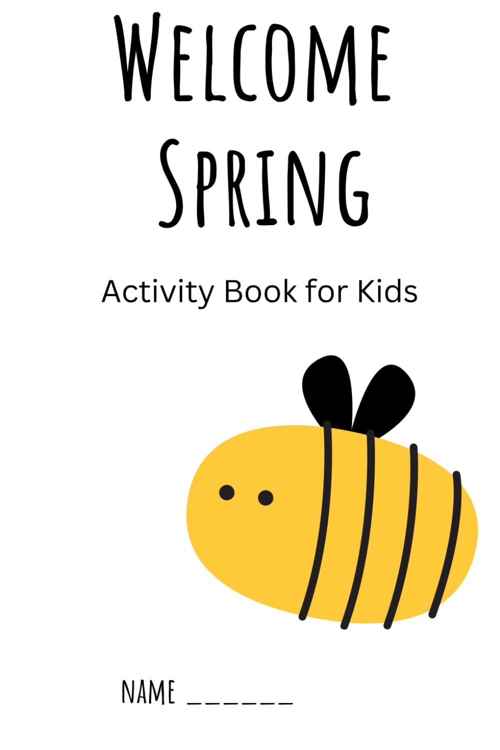 Spring Time Activity Book: Seasonal Activity Book For Children ages 3-10 years