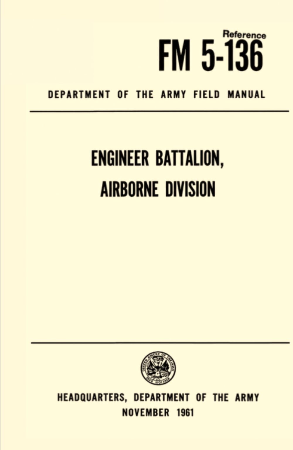 Engineer Battalion, Airborne Division Department of the Army Field Manual: FM 5-136, November 1961