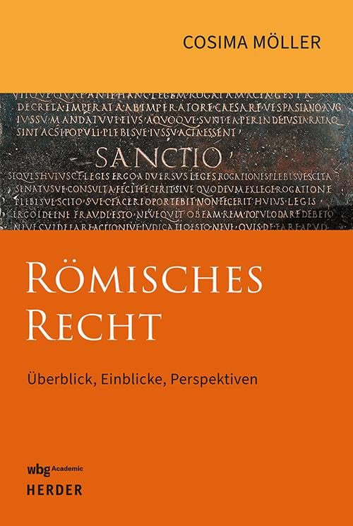Römisches Recht: Überblick, Einblicke und Perspektiven : Möller