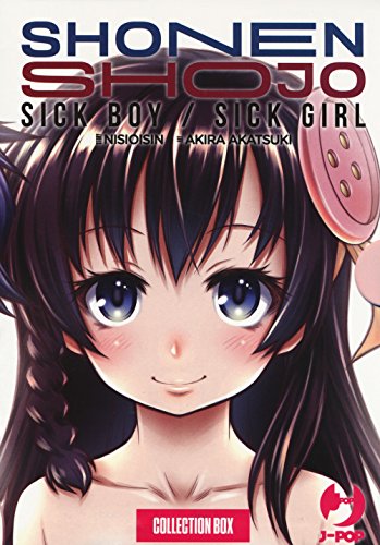 Shonen Shojo. Sick Boy/Sick Girl: 1-3 [Tre Volumi Indivisibili]: Vol. 1-3