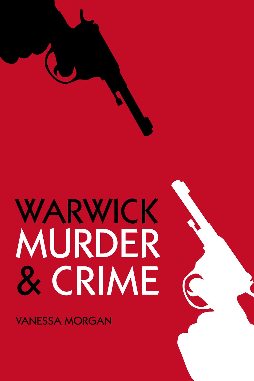 Warwick Murders (Murder & Crime) (Murder & Crime)