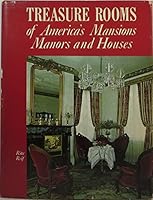 Treasure Rooms of America's Great Mansions B0006CAKTI Book Cover