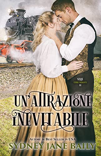 Sydney Jane Baily – Di Cuore Sfidanti 03. Un´Attrazione inevitabile (2021)