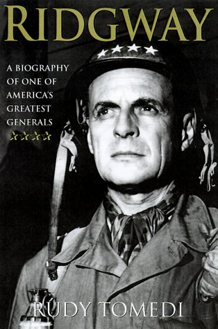 Buy Ridgway: A Biography of One of America's Greatest Generals Book ...