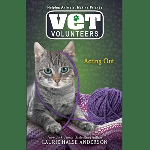 Amazon.co.jp Acting Out Vet Volunteers, Book 14 (Audible Audio Edition) Laurie Halse Anderson