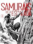 Samuráis de la escalada: Cuerpo al límite. Mente e...: 