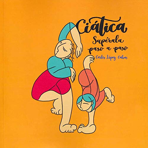 CIATICA. SUPERALA PASO A PASO.