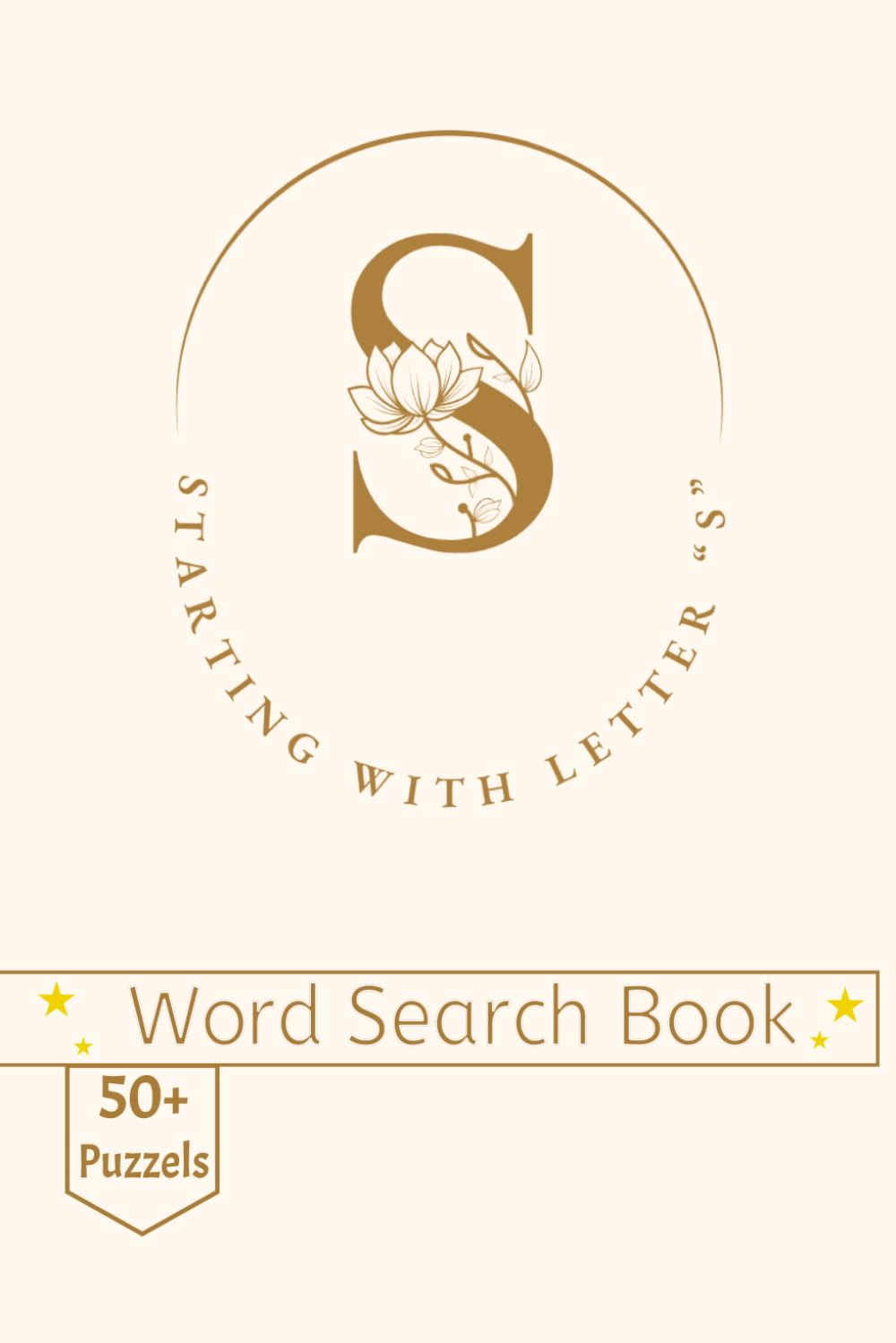 Word search puzzle book about words starting with letter S: A Word Search Journey Through Stellar Words Starting with S
