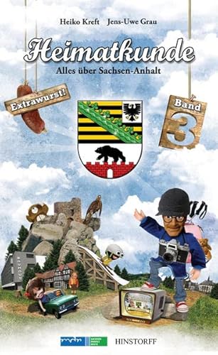 Preisvergleich Produktbild Heimatkunde: Alles über Sachsen-Anhalt Band 3