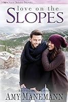 Love on the Slopes 1511510102 Book Cover