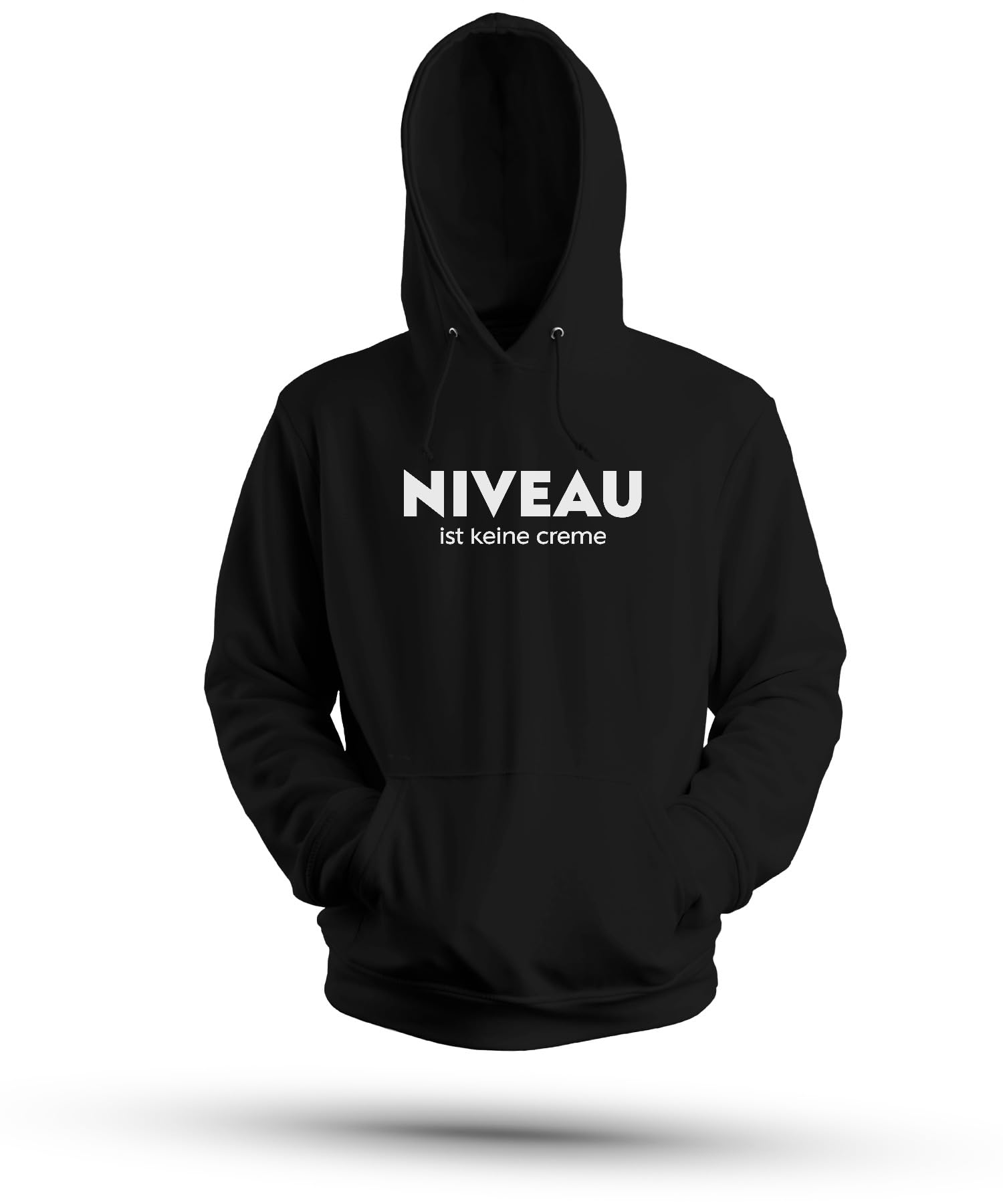 Niveau ist Keine Creme Spruch Humor Sarcasmus Wortsspiel Lustig Unisex Hoodie Hoodie