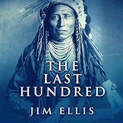 The Last Hundred Audiolibro Por Jim Ellis arte de portada