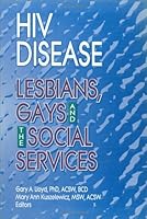 HIV Disease: Lesbians, Gays, and the Social Services 1560247495 Book Cover