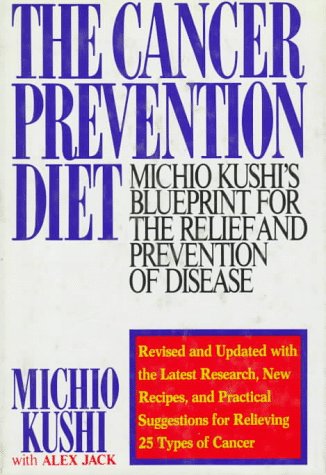 The Cancer-Prevention Diet: Michio Kushi's Nutr... 0312092571 Book Cover