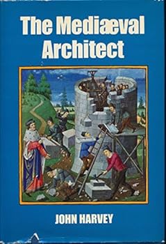Hardcover Mediaeval Architect by John Harvey (1972-03-30) Book