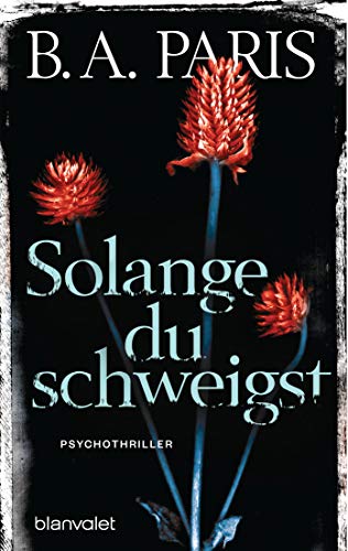 Solange du schweigst: Psychothriller (German Edition)