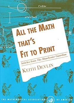Paperback All the Math that's Fit to Print: Articles from The Guardian (Spectrum) Book