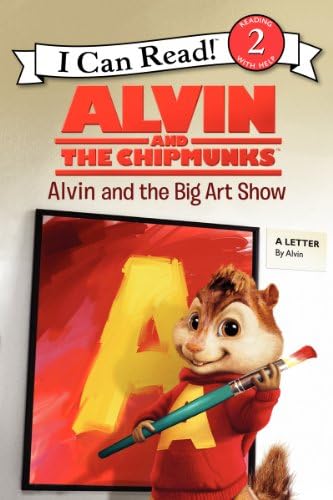 Alvin and the Chipmunks: Alvin and the Big Art Show (I Can Read Level 2) Paperback – December 23, 2013