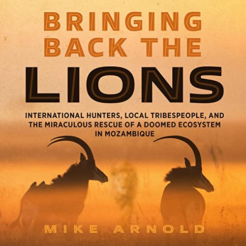 Bringing Back the Lions by Mike Arnold episode artwork