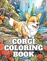 Corgi Coloring Book: For Kids, Teens & Adults, 50 Unique Designs B0C7JXQYHC Book Cover