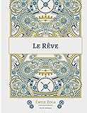  Le Rêve: Le seizième roman de la série des Rougon-Macquart