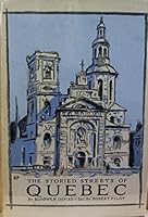 The Storied Streets of Quebec B00087OEPC Book Cover