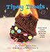 Tipsy Treats: Alcohol-Infused Cupcakes, Marshmallows, Martini Gels, and More!