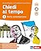 Chiedi Al Tempo. Per La Scuola Media. Con E-Book. Con Espansione Online (Vol. 3) - 3