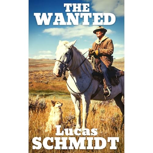 The Wanted: A Western Novel by Lucas Schmidt episode artwork