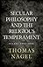 Secular Philosophy and the Religious Temperament: Essays 2002-2008