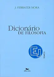 Dicionário de Filosofia - Tomo 2: E-J: Tomo 2: Verbetes iniciados em E até iniciados em J, inclusive