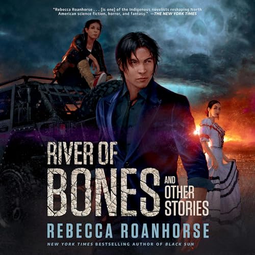 River of Bones and Other Stories Audiolivro Por Rebecca Roanhorse capa