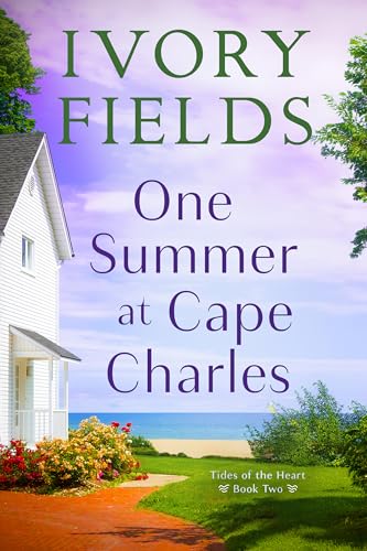 One Summer At Cape Charles (Tides Of The Heart Book 2)