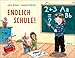 Produktbild Endlich Schule!: Eine Geschichte vom Großwerden