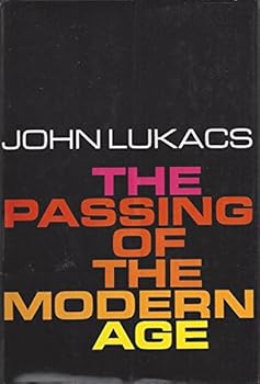 Hardcover The passing of the modern age Book