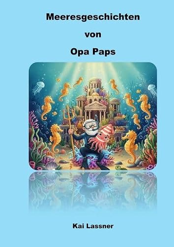 Opa Paps / Meeresgeschichten von Opa Paps
