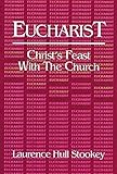 Eucharist: Christ's Feast with the Church