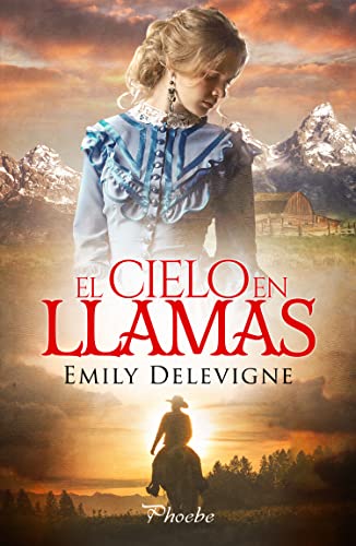 El cielo en llamas (Spanish Edition)