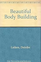 Beautiful Body Building 0451129865 Book Cover
