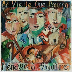 Menage a Quatre [Audio CD] Ad Vielle Que Pourra