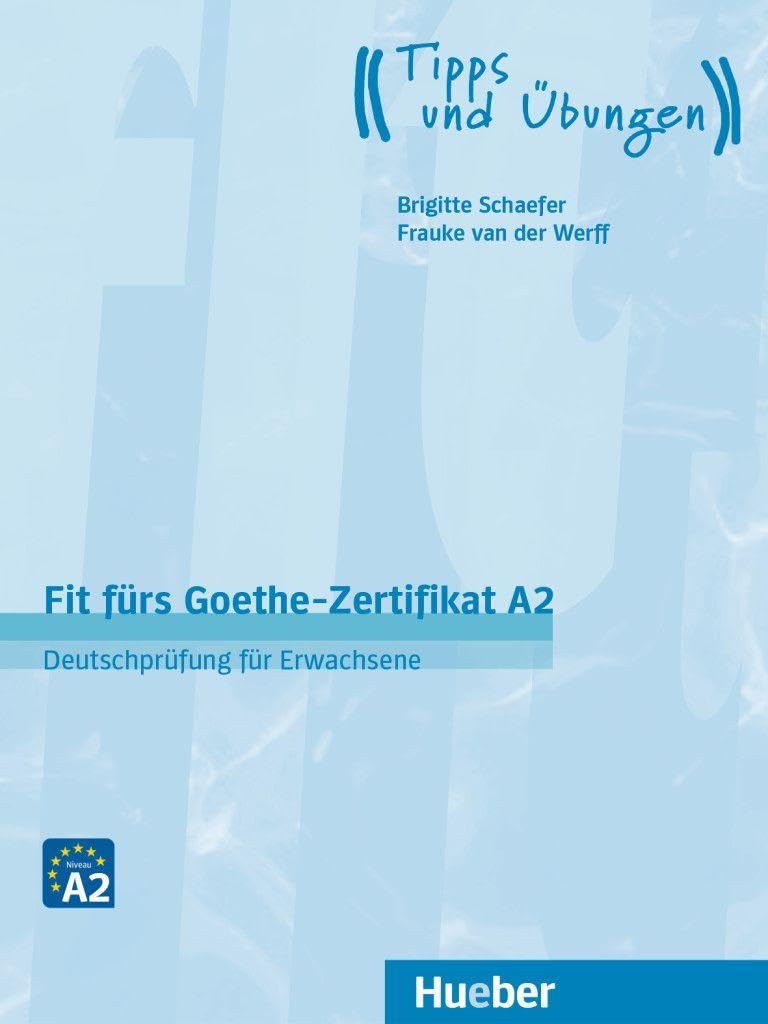 Fit fürs Goethe-Zertifikat A2: Deutschprüfung für Erwachsene.Deutsch als Fremdsprache / Lehrbuch mit Audios online