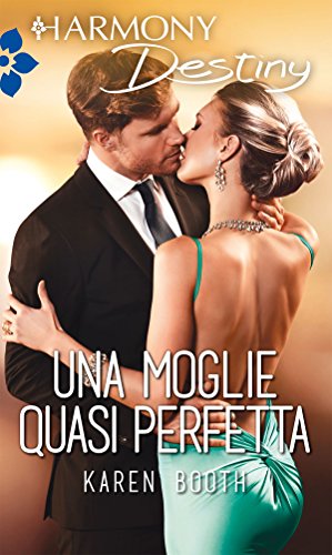 Karen Booth - Una moglie quasi perfetta (2017)