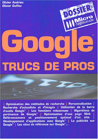 Télécharger Google : Trucs de pros livre En ligne