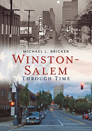 Winston-Salem Through Time (America Through Time)